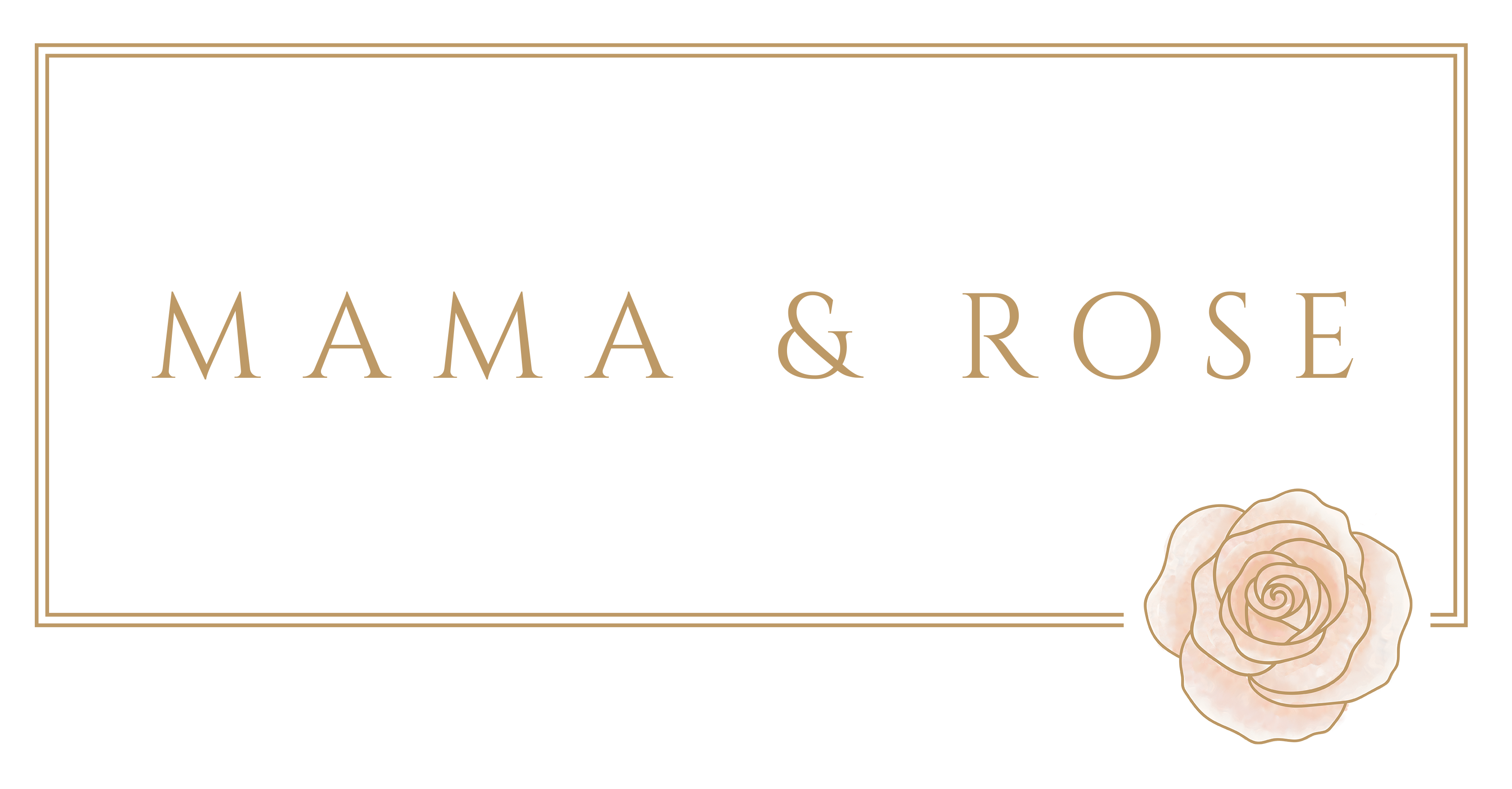 Mama & Rose